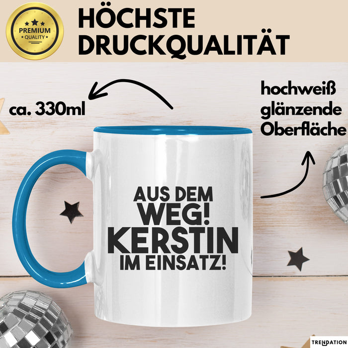 Kerstin Tasse Aus Dem Weg! Kerstin Im Einsatz! Geschenk