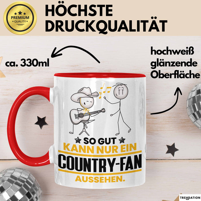 Country-Fan Geschenk Tasse So Gut Kann Nur Ein Country-Fan Aussehen Geschenkidee Kaffee-Becher Rot Trendation