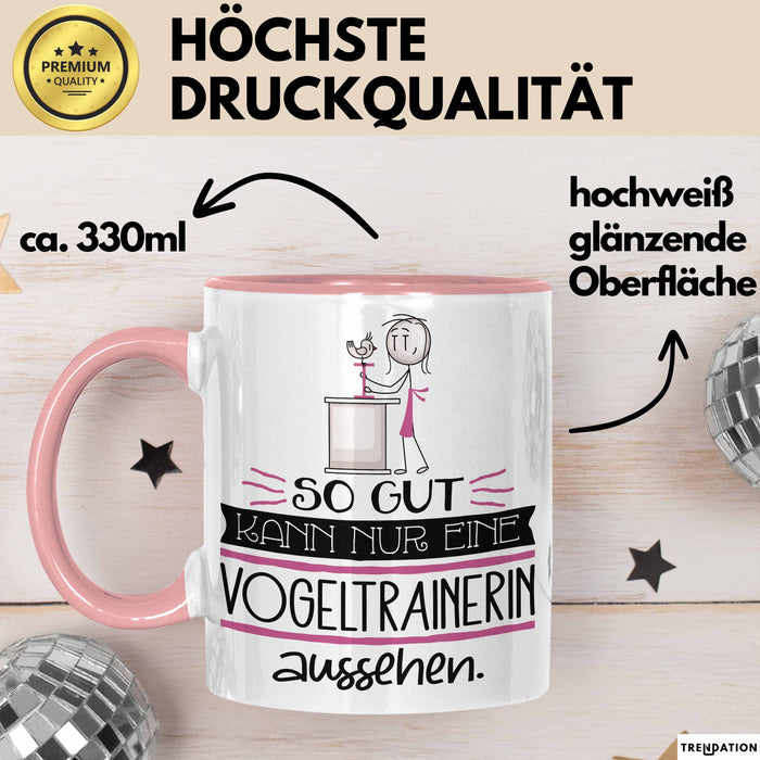 Vogeltrainerin Geschenk Tasse So Gut Kann Nur Eine Vogeltrainerin Aussehen Geschenkidee Geburtstag Weihnachten Lustig Rosa Trendation