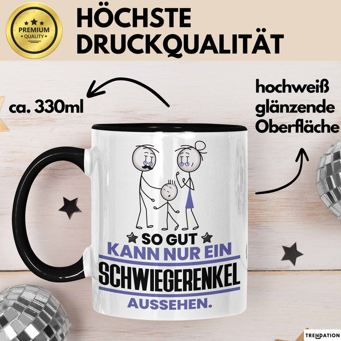 Schwiegerenkel Geschenk Tasse So Gut Kann Nur Ein Schwiegerenkel Aussehen Geschenkidee Kaffee-Becher Schwarz Trendation