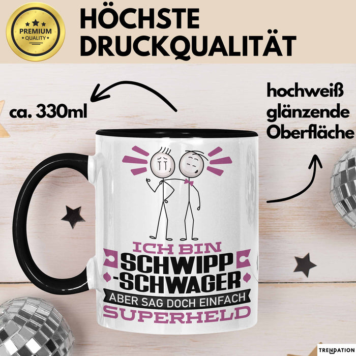 Schwippschwager Geschenk Tasse Ich Bin Schwippschwager Aber Sag Doch Einfach Superheld Lustige Geschenkdiee für Schwippschwager Kaffee-Becher Schwarz Trendation