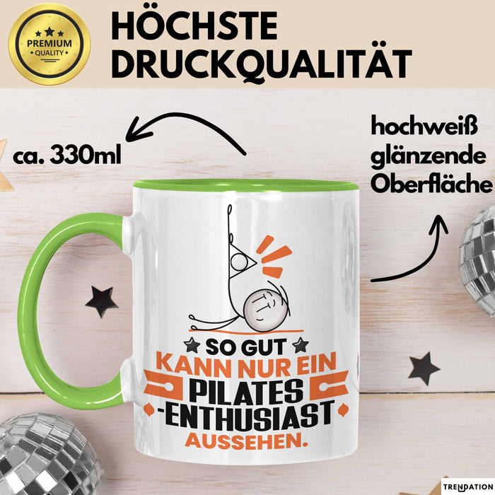 Pilates-Enthusiast Geschenk Tasse So Gut Kann Nur Ein Pilates-Enthusiast Aussehen Geschenkidee Kaffee-Becher Grün Trendation