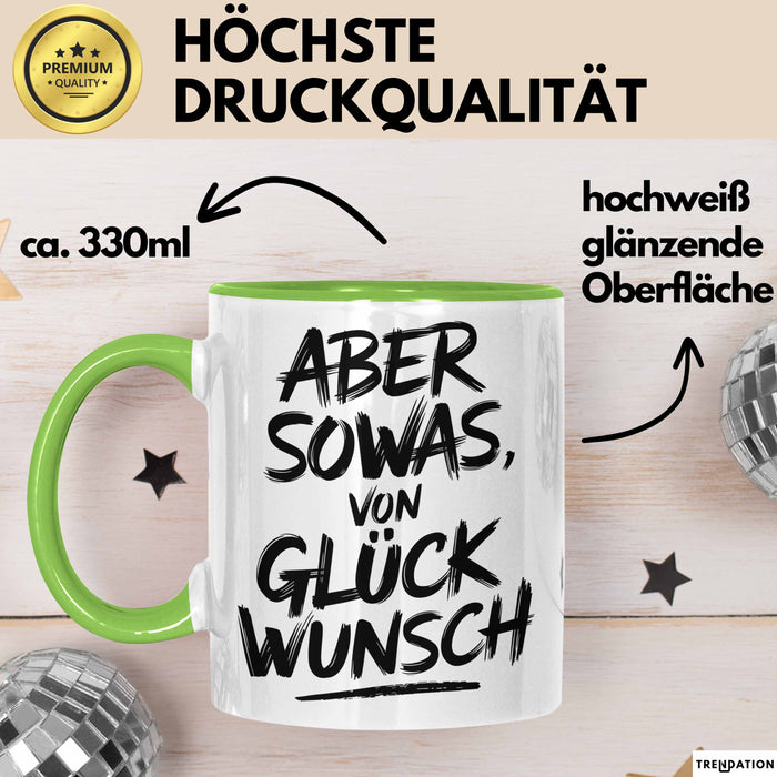 Schüler Abschluss Tasse Geschenk Lustige Geschenkidee Spruch Aber Sowas Von Glückwunsch Grün Trendation