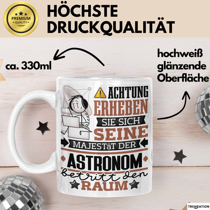 Astronom Geschenk Tasse Lustiger Spruch Erheben Sie Sich Der Astronom Betritt den Raum Weiß Trendation