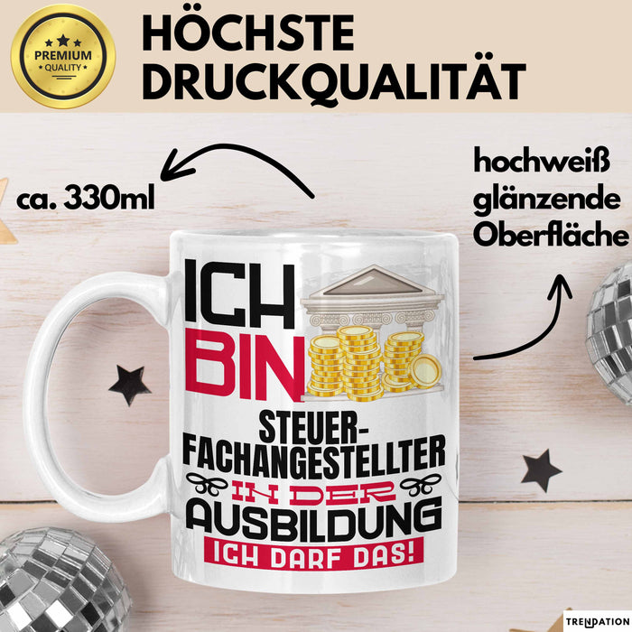 Steuerfachangestellter Ausbildung Tasse Geschenk Ich Bin Steuerfachangestellter In Der Ausbildung Ich Darf Das Geschenkidee Spruch Weiß Trendation