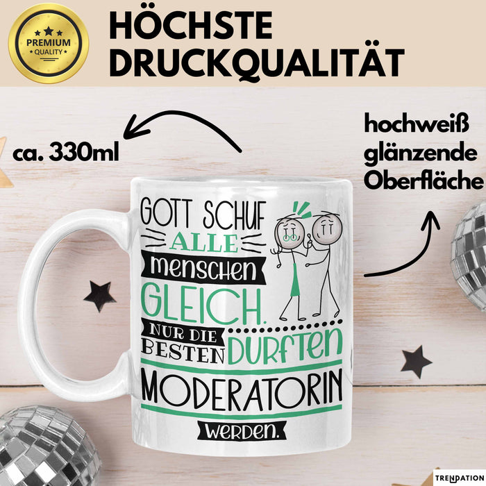Moderatorin Geschenk Becher Tasse Gott Schuf Alle Menschen Gleich Nur Die Besten Durfeten Moderatorin Werden Geschenkidee Lustig Trendation