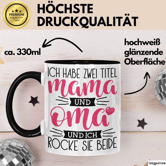 Mama und Oma Tasse Geschenk Muttertag Lustiger Spruch Rocke Beide Schwarz Trendation