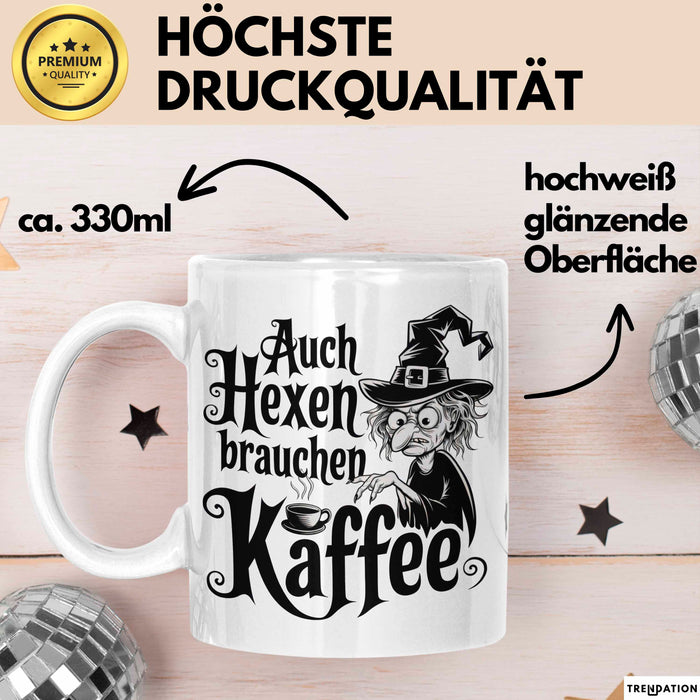 Kaffee Hexen Tasse Geschenk Lustige Geschenkidee Spruch Auch Hexen Brauchen Kaffee Weiß Trendation