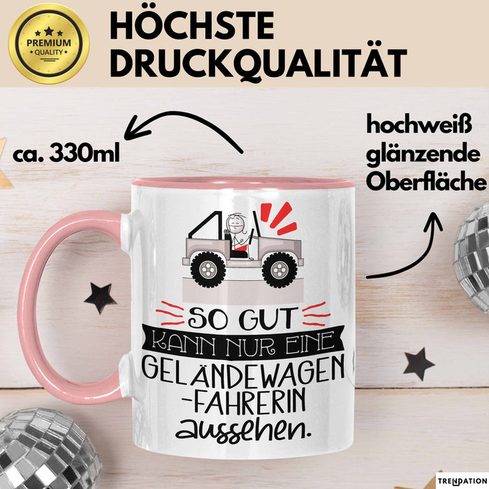 Geländewagenfahrerin Geschenk Tasse So Gut Kann Nur Eine Geländewagenfahrerin Aussehen Geschenkidee Geburtstag Weihnachten Lustig Rosa Trendation