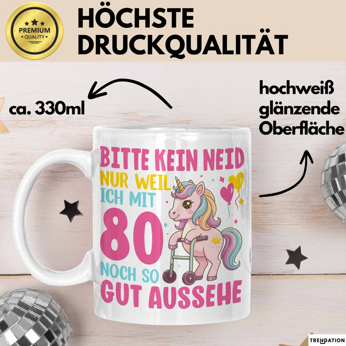 80. Geburtstag Tasse Frauen Geschenk Bitte Nur Kein Neid Nur Weil Ich mit 80 Noch So Gut Aussehe Mama Oma Weiß Trendation