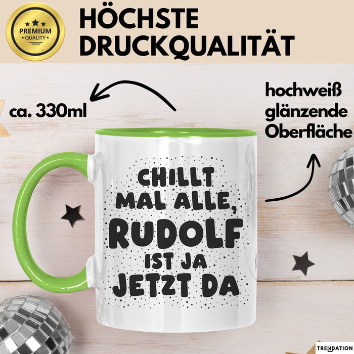 Rudolf Tasse Chillt Mal Alle, Rudolf Ist Ja Jetzt Da Geschenk
