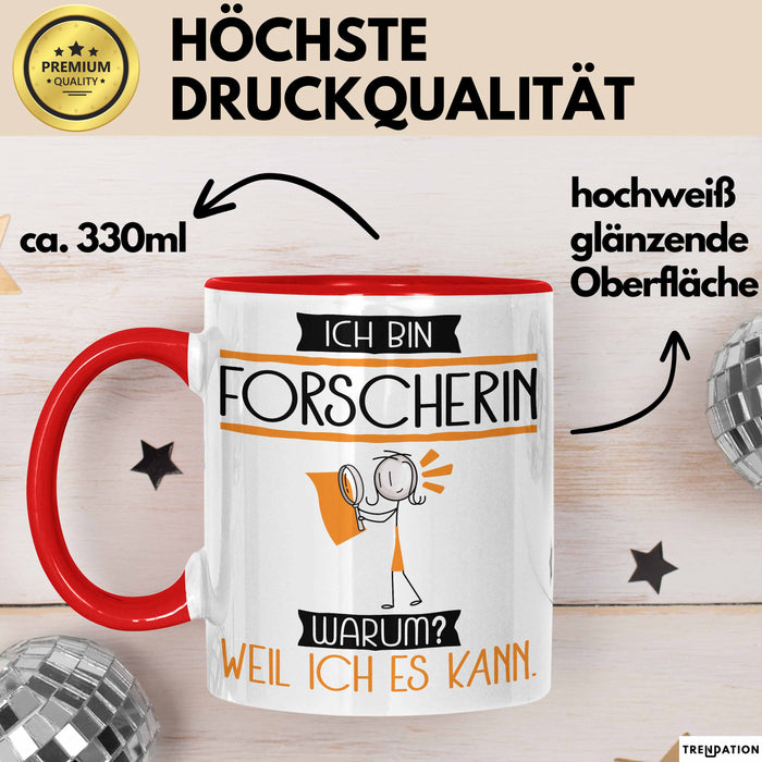 Forscherin Tasse Geschenk Ich Bin Forscherin Warum Weil Ich Es Kann Geschenkidee Geburtstag Rot Trendation
