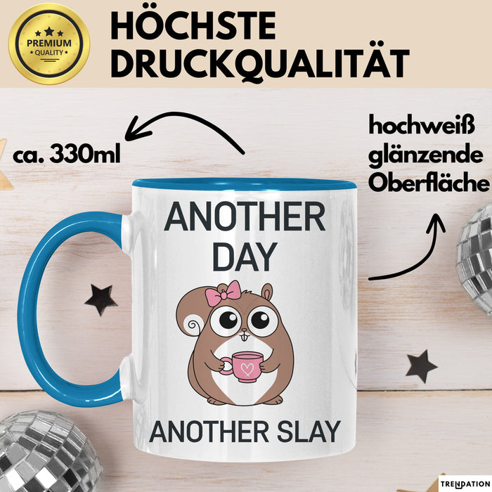 Tier Tasse Geschenk Another Day Another Slay Geschenkidee Lustig Hamster Blau Trendation