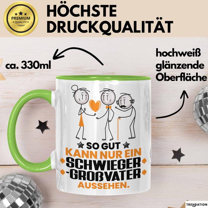 Schwiegergroßvater Geschenk Tasse So Gut Kann Nur Ein Schwiegergroßvater Aussehen Geschenkidee Kaffee-Becher Grün Trendation