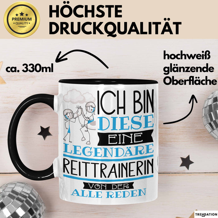 Reittrainerin Tasse Geschenk Ich Bin Diese Eine Legendäre Reittrainerin Von Der Alle Reden Geschenkidee Geburtstag Weihnachten Trendation