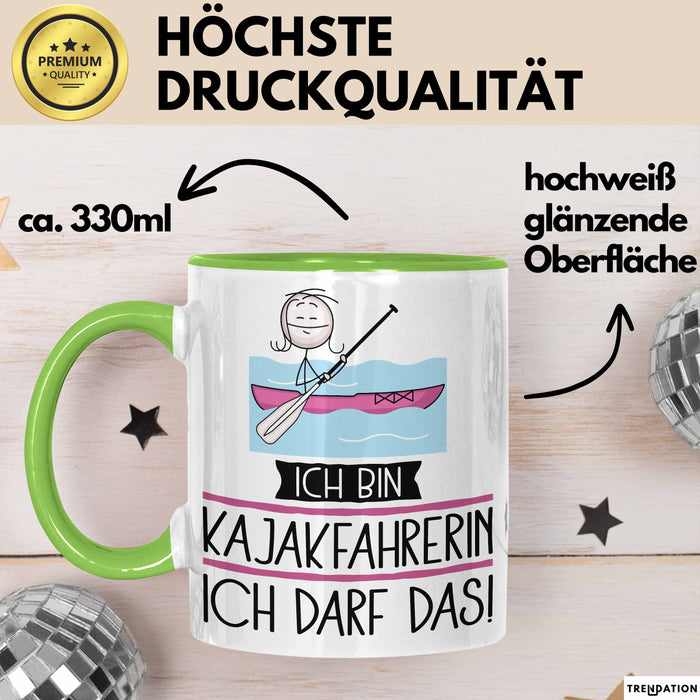 Geschenk für Kajakfahrerin Tasse Lustige Geschenkidee Geburtstag Ich Bin Kajakfahrerin Ich Darf Das Grün Trendation