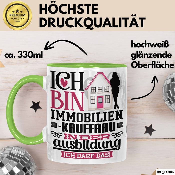 Immobilienkauffrau Ausbildung Start Geschenk Tasse Ich Bin Immobilienkauffrau In Der Ausbildung Ich Darf Das Kaffee-Becher Geschenkidee Grün Trendation