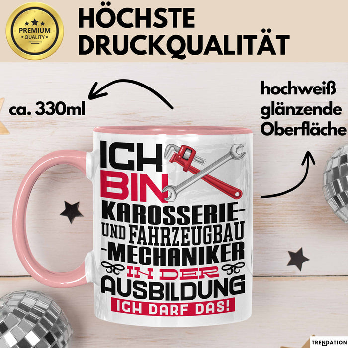 Karosserie- und Fahrzeugbaumechaniker Ausbildung Tasse Geschenk Ich Bin Karosserie- und Fahrzeugbaumechaniker In Der Ausbildung Ich Darf Das Geschenkidee Spruch Rosa Trendation