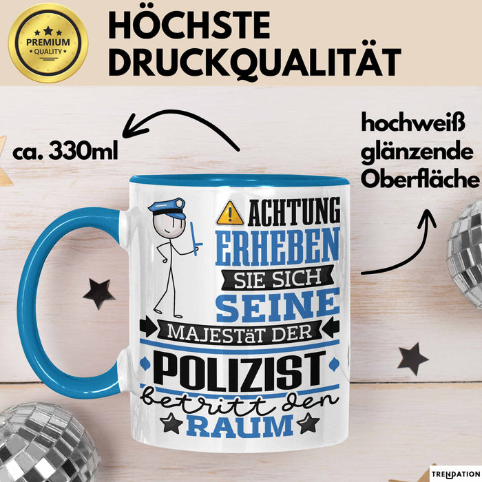 Polizist Geschenk Tasse Lustiger Spruch Erheben Sie Sich Der Polizist Betritt den Raum Blau Trendation