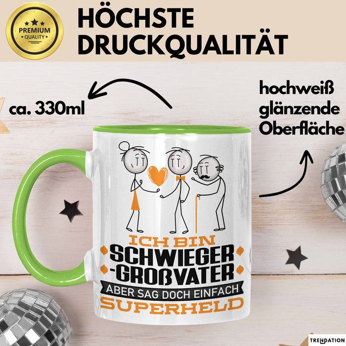 Schwiegergroßvater Geschenk Tasse Ich Bin Schwiegergroßvater Aber Sag Doch Einfach Superheld Lustige Geschenkdiee für Schwiegergroßvater Kaffee-Becher Grün Trendation