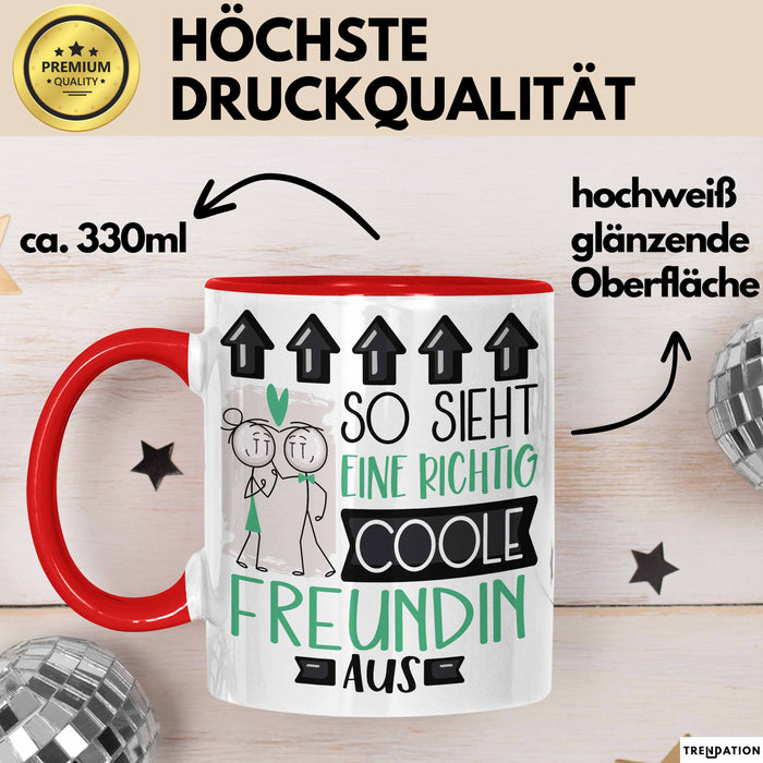 Freundin Geschenk Tasse Lustig Geschenkidee für Freundin Geburtstag So Sieht Eine Richtig Coole Freundin Aus Frauen Spruch Rot Trendation
