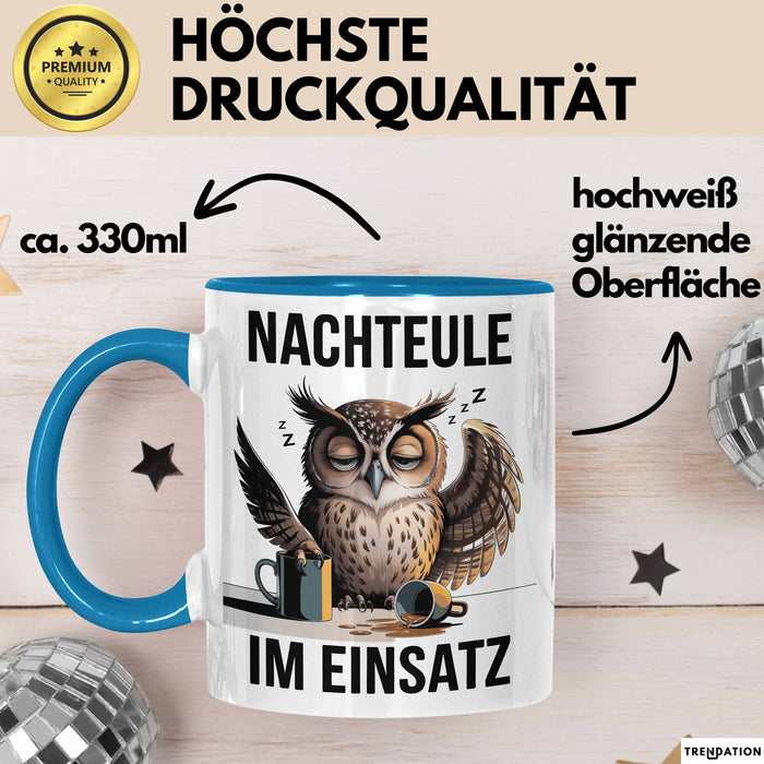 Nachteule Nachtarbeiter Tasse Geschenk Lustige Geschenkidee Spruch Nachteule Im Einsatz Blau Trendation