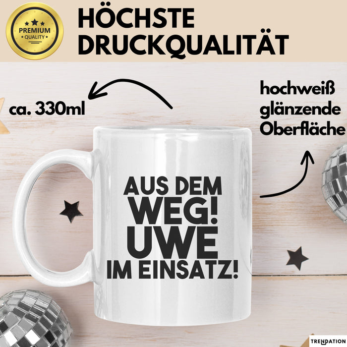 Uwe Tasse Aus Dem Weg! Uwe Im Einsatz! Geschenk