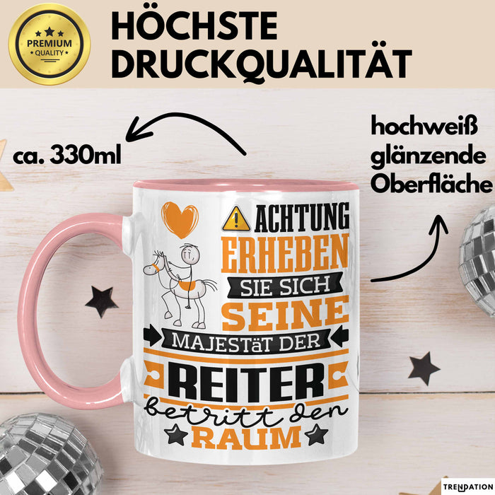 Reiter Geschenk Tasse Lustiger Spruch Erheben Sie Sich Der Reiter Betritt den Raum Rosa Trendation