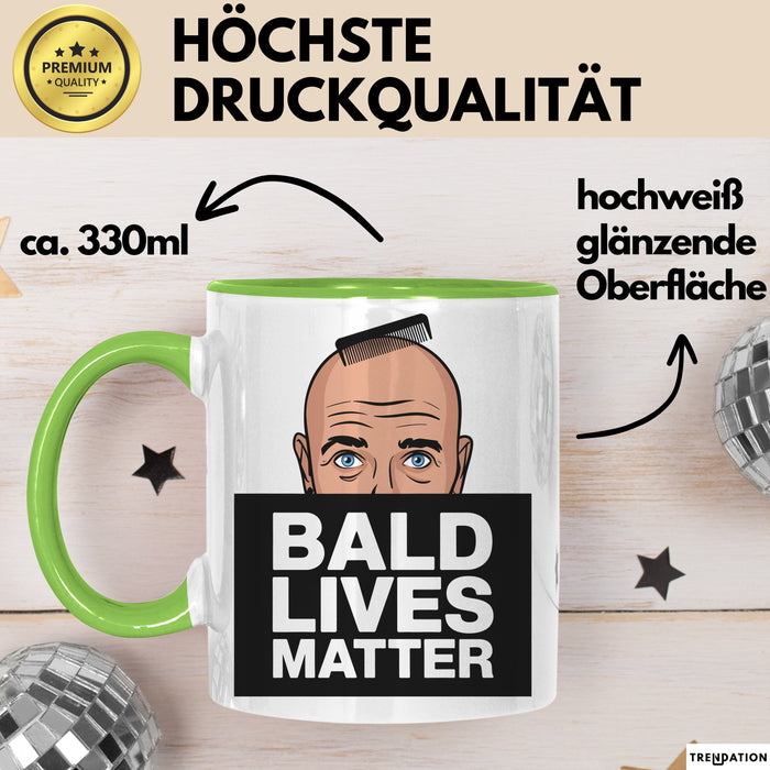 Glatze Tasse Geschenk Bald Lives Matter Geschenkidee Lustig Maenner Grün Trendation