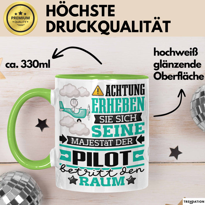 Pilot Geschenk Tasse Lustiger Spruch Erheben Sie Sich Der Pilot Betritt den Raum Grün Trendation