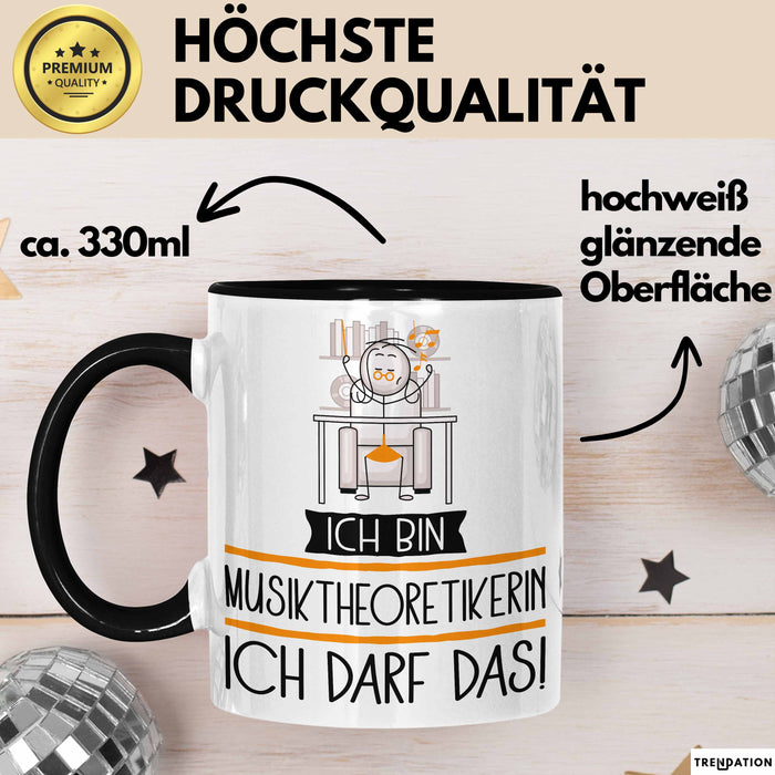 Geschenk für Musiktheoretikerin Tasse Lustige Geschenkidee Geburtstag Ich Bin Musiktheoretikerin Ich Darf Das Trendation