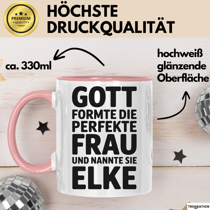 Elke Tasse Geschenk Gott Formte Die Perfekte Frau Elke Geschenkidee