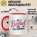 Bärbel Tasse Geschenk Ich Bin Vollkommen Bärbel Geschenkidee Geburtstag Rot Trendation