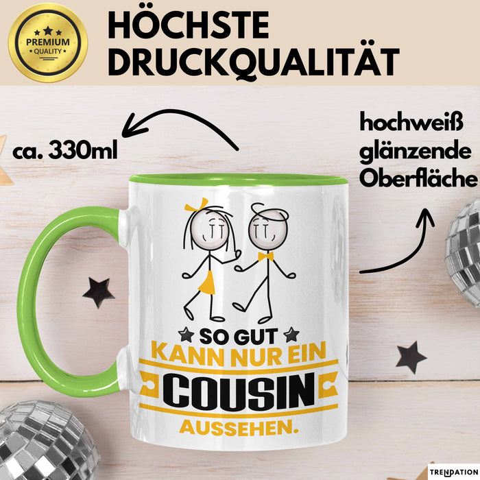 Cousin Geschenk Tasse So Gut Kann Nur Ein Cousin Aussehen Geschenkidee Kaffee-Becher Grün Trendation