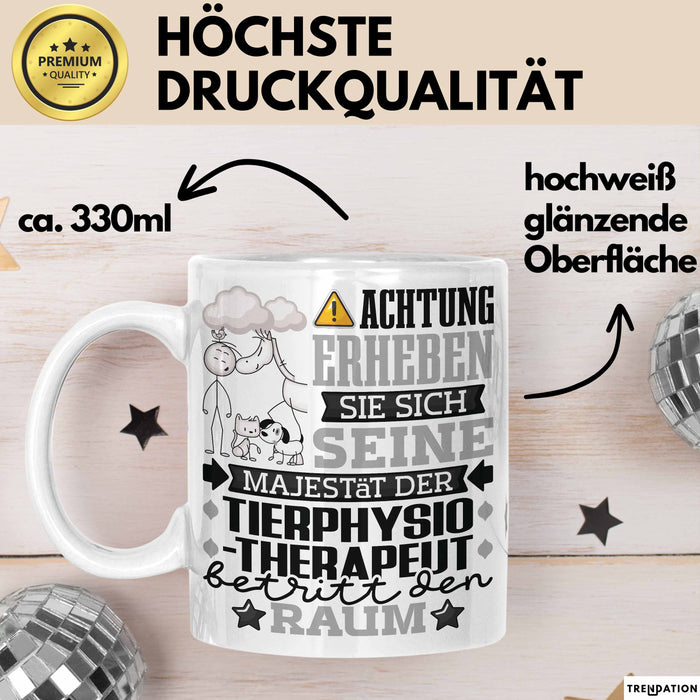 Tierphysiotherapeut Geschenk Tasse Lustiger Spruch Erheben Sie Sich Der Tierphysiotherapeut Betritt den Raum Weiß Trendation