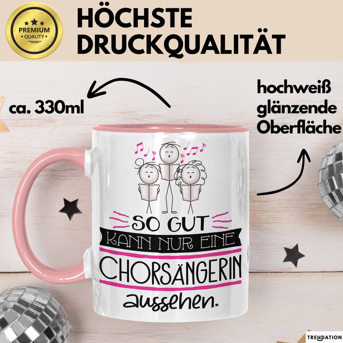 Chorsängerin Geschenk Tasse So Gut Kann Nur Eine Chorsängerin Aussehen Geschenkidee Geburtstag Weihnachten Lustig Rosa Trendation