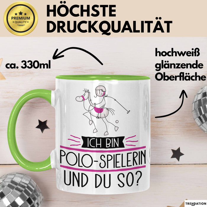 Polo-Spielerin Tasse Geschenk Ich Bin Polo-Spielerin Und Du So Geschenkidee Lustiger Spruch Becher Grün Trendation