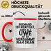 Uwe Tasse Niemand Ist Perfekt, Aber Als Uwe Ist Er Verdammt Nah Dran Rot Trendation