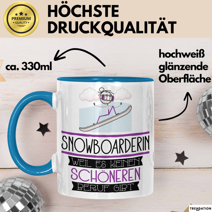 Snowboarderin Weil Es Keinen Schöneren Beruf Gibt Tasse Geschenk für Eine Snowboarderin Lustig Blau Trendation