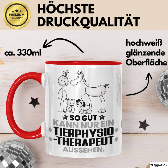 Tierphysiotherapeut Geschenk Tasse So Gut Kann Nur Ein Tierphysiotherapeut Aussehen Geschenkidee Kaffee-Becher Rot Trendation