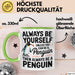 Pinguin Tier Tasse Geschenk Lustige Geschenkidee Spruch Sei Immer Ein Pinguin Grün Trendation
