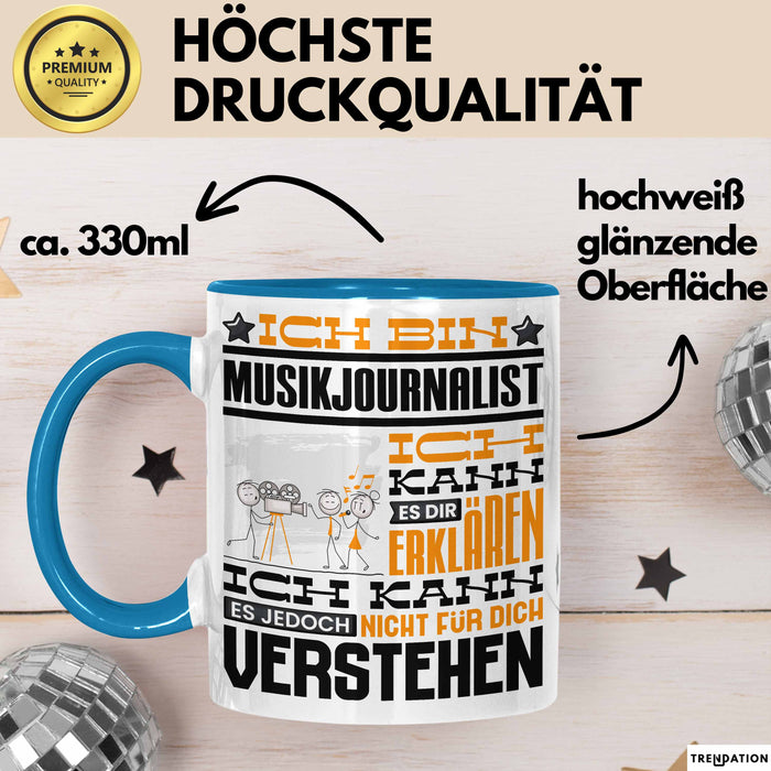 Musikjournalist Geschenk Tasse Geschenkidee für Musikjournalist Geburtstag Lustig Ich Bin Musikjournalist Ich Kann Es Dir Erklären Aber Nicht Für Dich Verstehen Blau Trendation