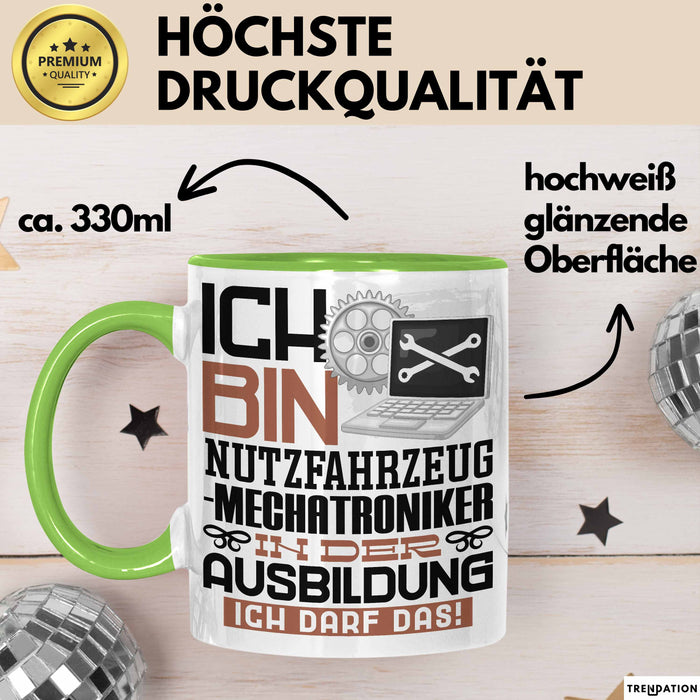 Nutzfahrzeugmechatroniker Ausbildung Tasse Geschenk Ich Bin Nutzfahrzeugmechatroniker In Der Ausbildung Ich Darf Das Geschenkidee Spruch Grün Trendation