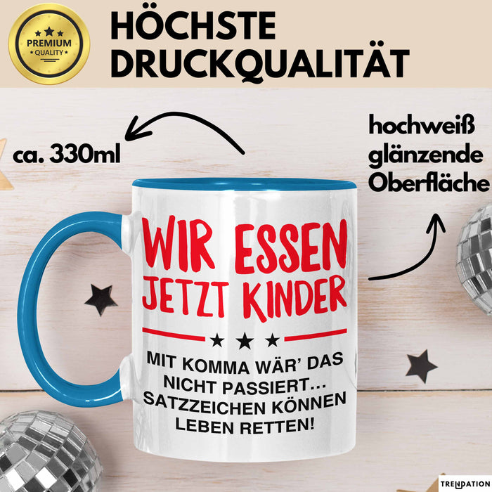 Deutschlehrer Unterricht Tasse Geschenk Lustige Geschenkidee Spruch Wir Essen Ü Jetzt Kinder Blau Trendation