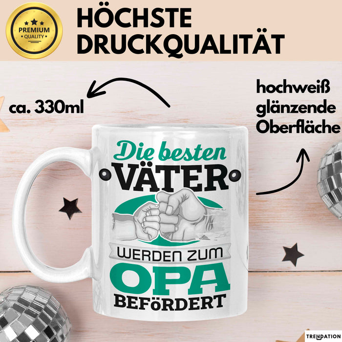 Opa Tasse Geschenk Du Wirst Opa Verkündung Die Besten Väter Werden Zum Opa Befördert Becher Weiß Trendation