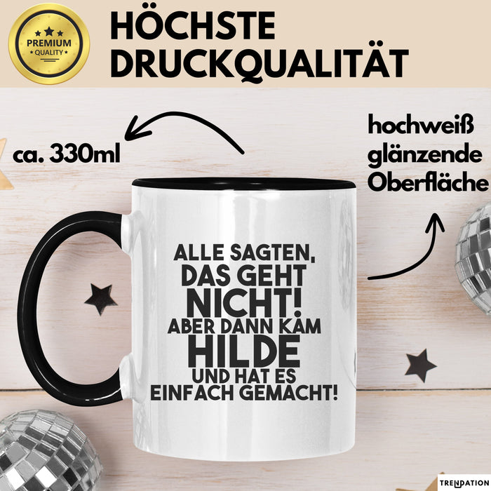 Hilde Tasse Alle Sagten Das Geht Nicht, Aber Dann Kam Hilde Geschenk