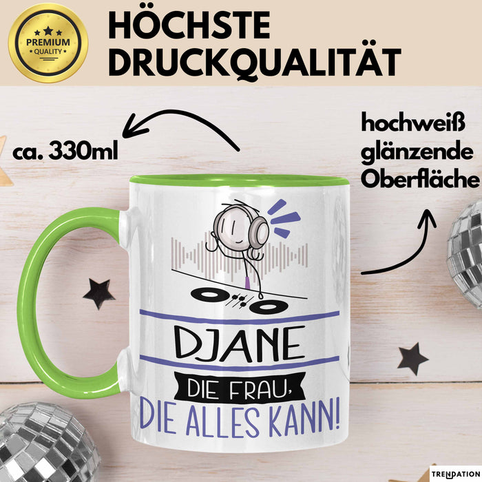 DJane Geschenk Tasse Becher Die Frau Die Allen Kann Geschenkidee für eine DJane Lustig Grün Trendation