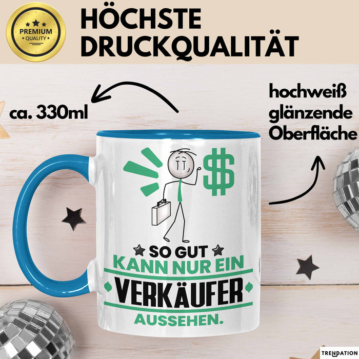 Verkäufer Geschenk Tasse So Gut Kann Nur Ein Verkäufer Aussehen Geschenkidee Kaffee-Becher Blau Trendation