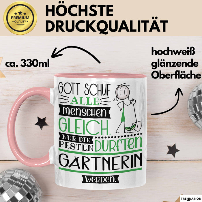 Gärtnerin Geschenk Becher Tasse Gott Schuf Alle Menschen Gleich Nur Die Besten Durfeten Gärtnerin Werden Geschenkidee Lustig Rosa Trendation