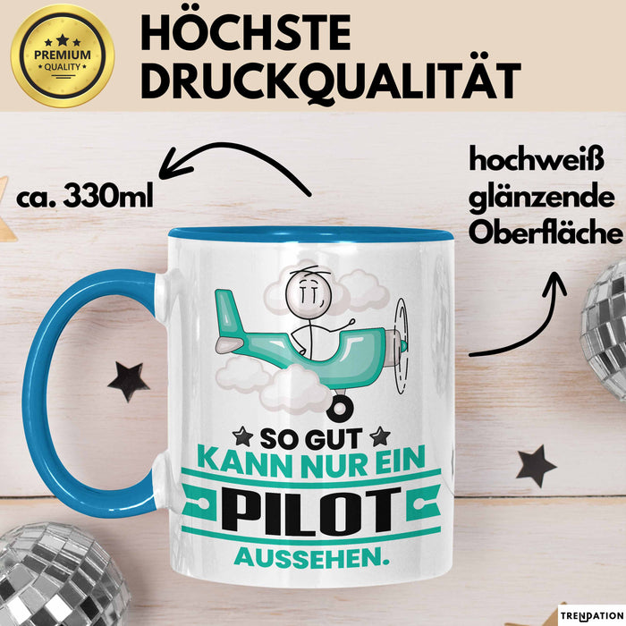 Pilot Geschenk Tasse So Gut Kann Nur Ein Pilot Aussehen Geschenkidee Kaffee-Becher Blau Trendation
